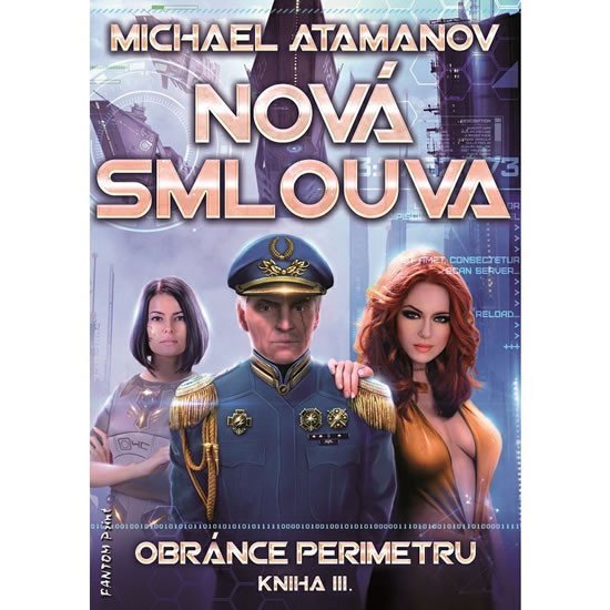 Nová smlouva - Obránce perimetru III - Michael Atamanov