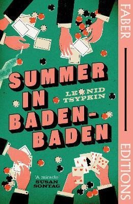 Summer in Baden-Baden (Faber Editions): ´A miracle´ - Susan Sontag - Leonid Tsypkin
