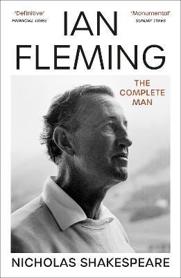 Levně Ian Fleming: The Complete Man - Nicholas Shakespeare