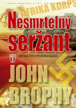 Levně Nesmrtelný seržant - John Brophy