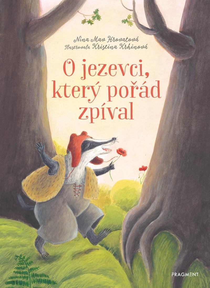Levně O jezevci, který pořád zpíval - Nina Mav Hrovatová