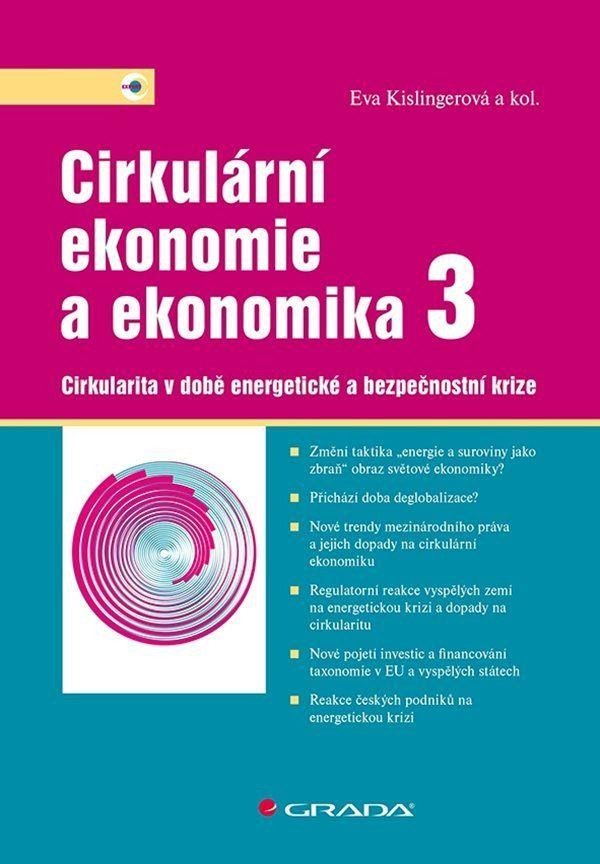 Levně Cirkulární ekonomie a ekonomika 3 - Cirkularita v době energetické a bezpečnostní krize - Eva Kislingerová