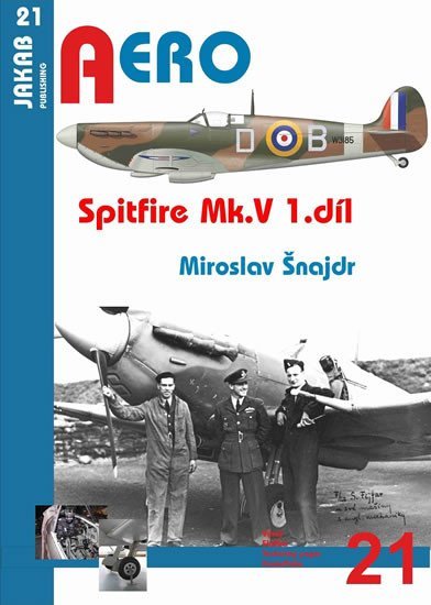 Levně Spitfire Mk. V - 1.díl - Miroslav Šnajdr
