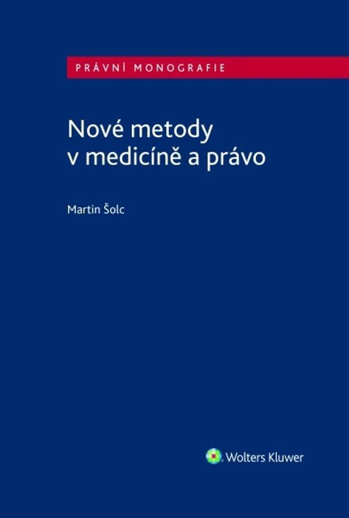 Levně Nové metody v medicíně a právo - Martin Šolc