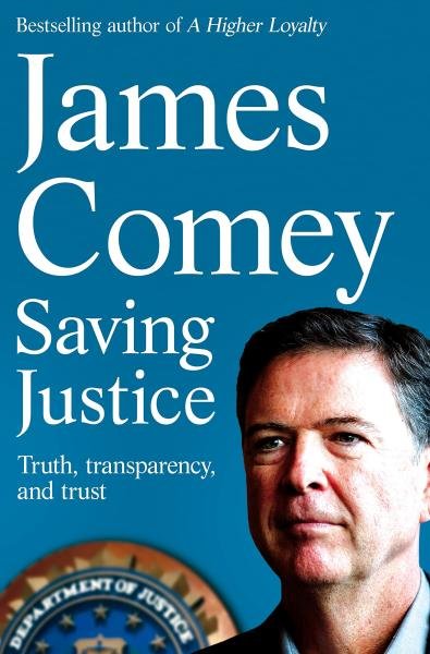 Levně Saving Justice : Truth, Transparency, and Trust - James Comey