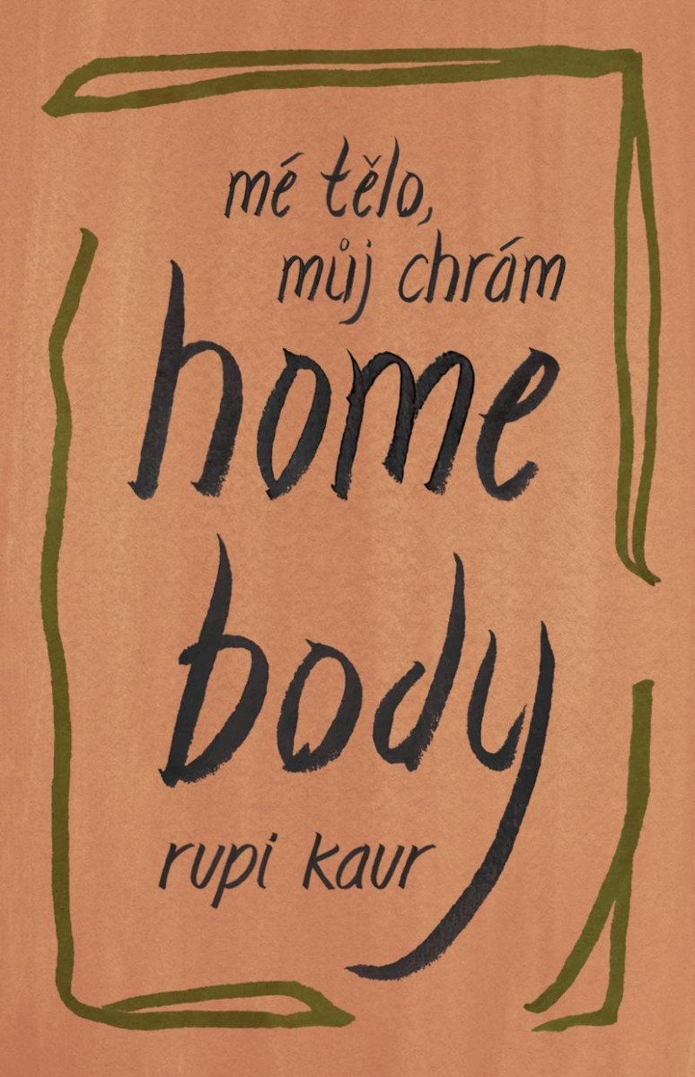 Levně Home Body: Mé tělo, můj chrám - Rupi Kaur