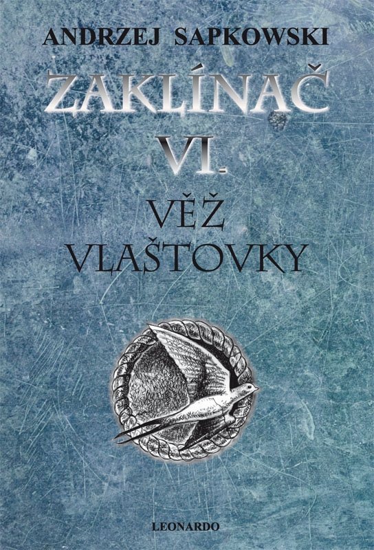 Levně Zaklínač VI. - Věž vlaštovky, 6. vydání - Andrzej Sapkowski