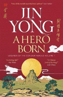 Levně A Hero Born: Legends of the Condor Heroes Vol. I - Jin Yong