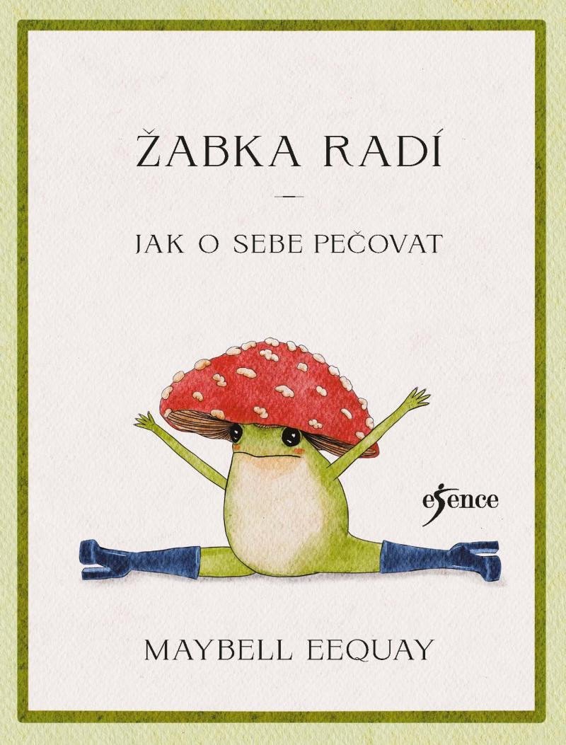 Levně Žabka radí – Jak o sebe pečovat - Maybell Eequay