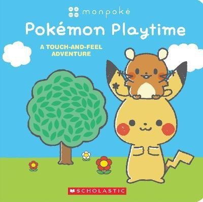 Levně Monpoke: Pok mon Playtime (Touch-and-Feel Book) - Scholastic