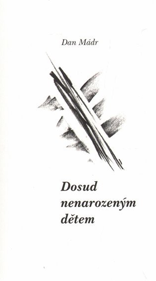 Levně Dosud nenarozeným dětem - Oto Mádr