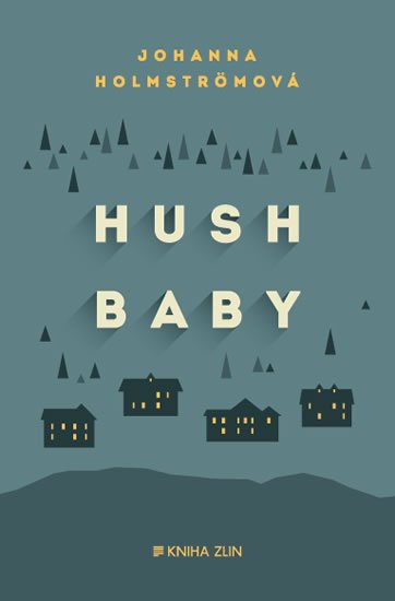 Levně Hush baby - Johanna Holmström
