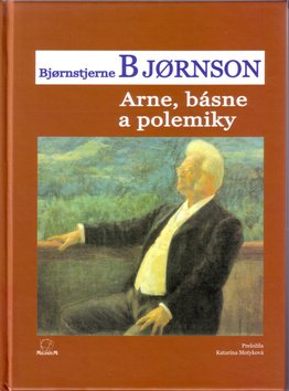 Levně Arne, básne a polemiky - Bjørnstjerne Bjørnson
