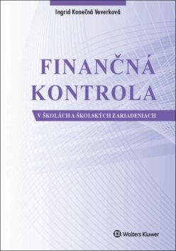 Levně Finančná kontrola v školách a školských zariadeniach - Ingrid Konečná Veverková