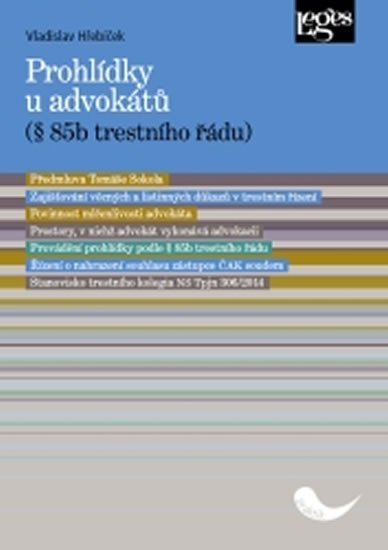 Levně Prohlídky u advokátů (§ 85b trestního řádu) s předmluvou Tomáše Sokola - Vladislav Hřebíček