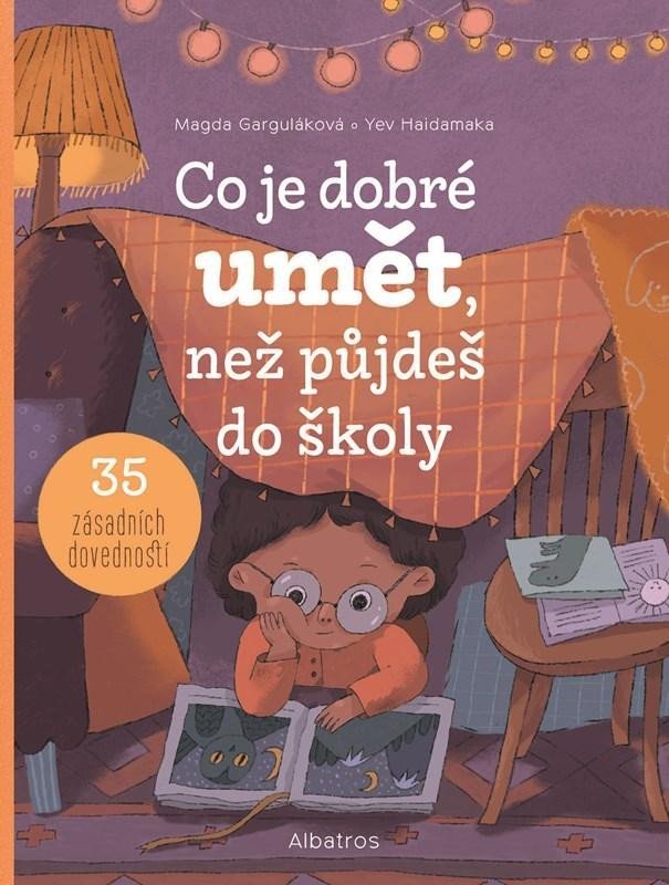 Levně Co je dobré umět, než půjdeš do školy - Magda Gargulakova