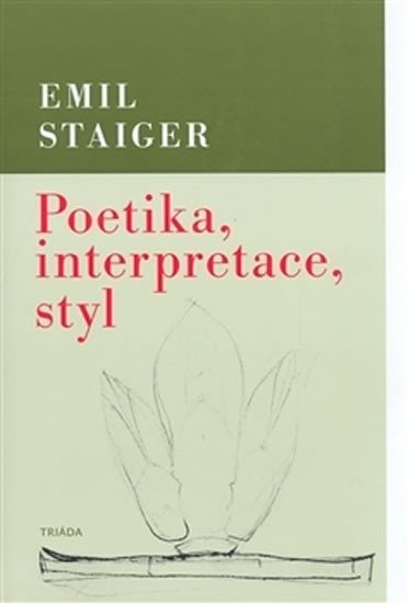 Poetika, interpretace, styl - Emil Staiger