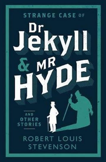 Levně Strange Case of Dr Jekyll and Mr Hyde and Other Stories - Robert Louis Stevenson