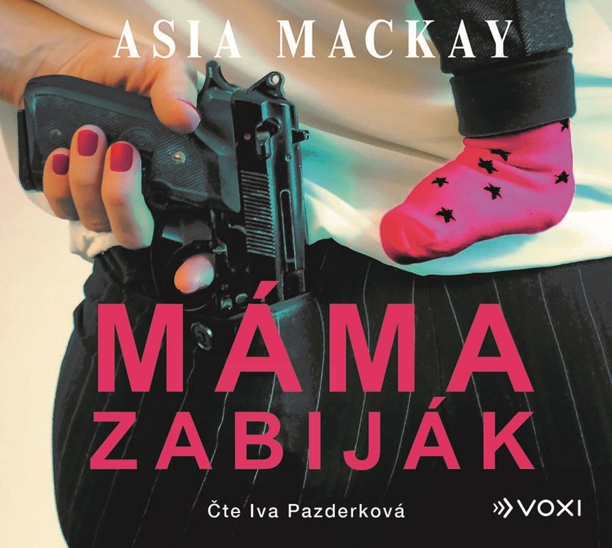 Levně Máma zabiják - CD (Čte Iva Pazderková) - Asia Mackay