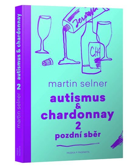 Levně Autismus &amp; Chardonnay 2: Pozdní sběr - Martin Selner