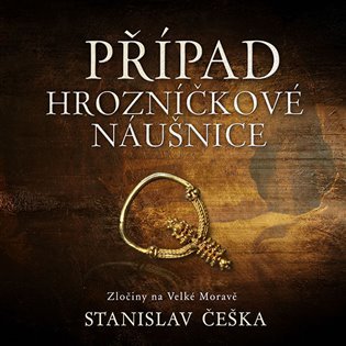 Levně Případ hrozníčkové náušnice (CD) - Stanislav Češka