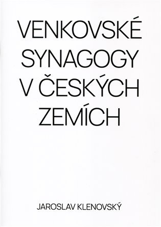 Levně Venkovské synagogy v Českých zemích - Jaroslav Klenovský