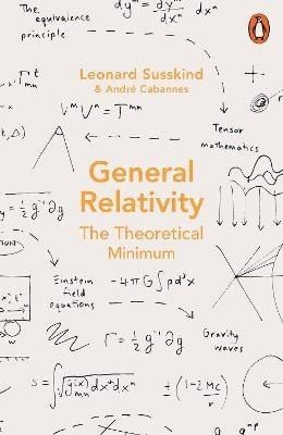 Levně General Relativity: The Theoretical Minimum - Leonard Susskind