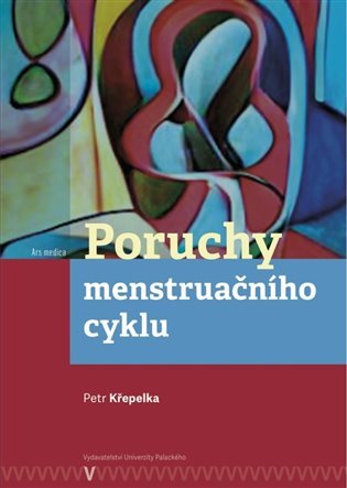 Levně Poruchy menstruačního cyklu, 2. vydání - Petr Křepelka