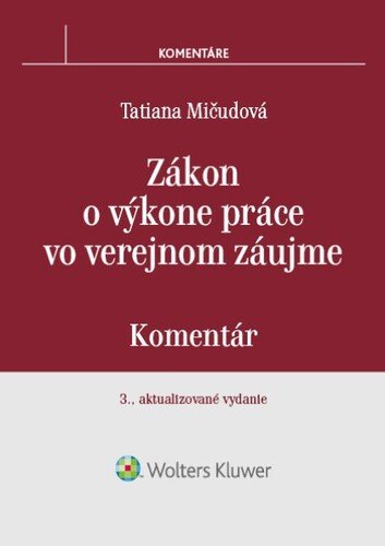 Levně Zákon o výkone práce vo verejnom záujme - Tatiana Mičudová