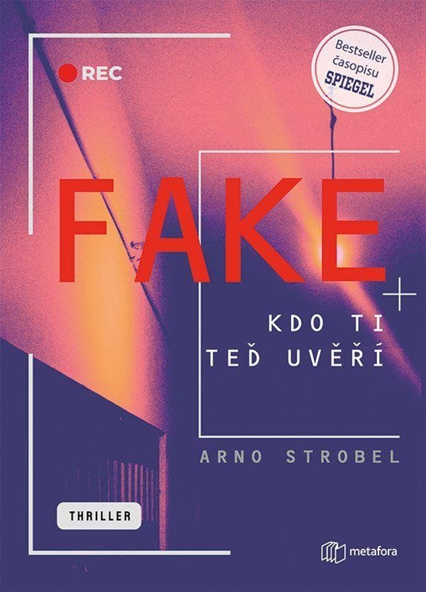 Levně Fake - Kdo ti teď uvěří - Arno Strobel