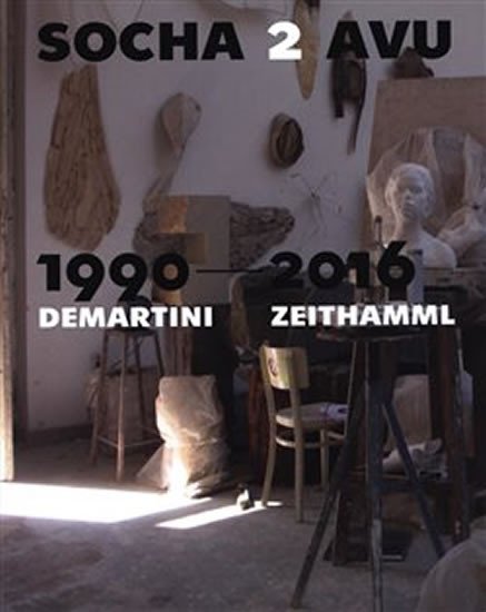 Socha 2 AVU 1990-2016 / Demartini - Zeithamml