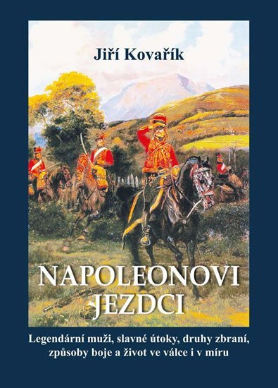 Levně Napoleonovi jezdci - Jiří Kovařík