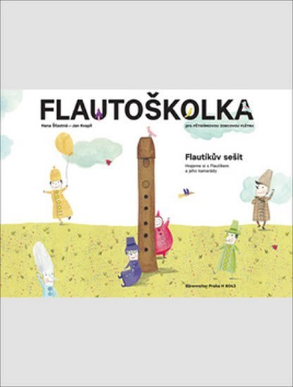 Levně Flautoškolka - Flautíkův sešit pro děti - Jan Kvapil