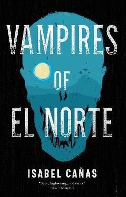 Levně Vampires of El Norte - Isabel Canas