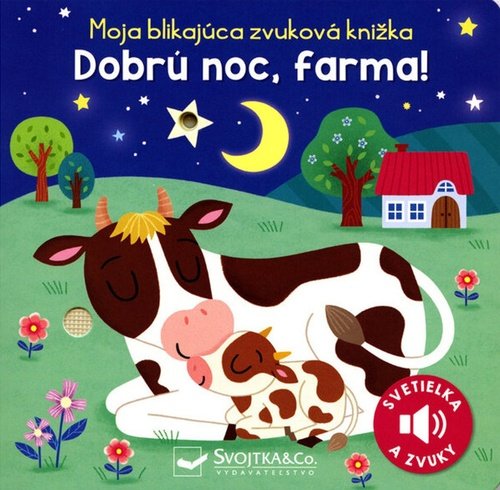 Levně Moja blikajúca zvuková knižka Dobrú noc, farma!