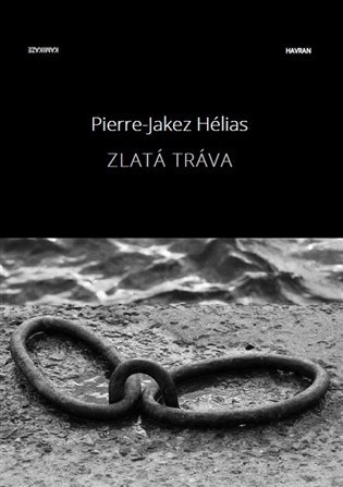 Levně Zlatá tráva - Pierre Jakez Hélias