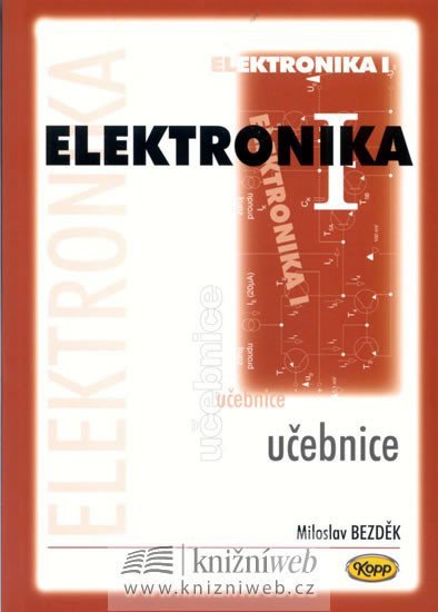 Levně Elektronika I. - učebnice - Miloslav Bezděk