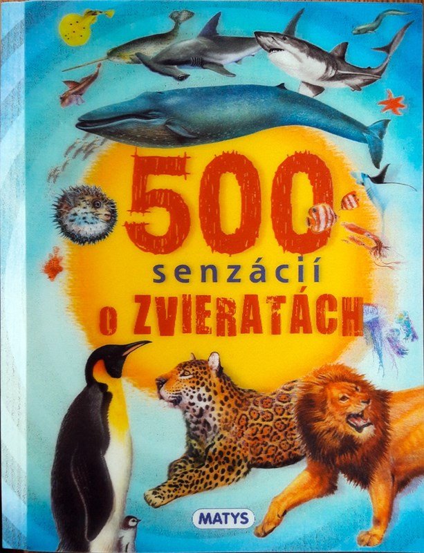 Levně 500 senzácií o zvieratách