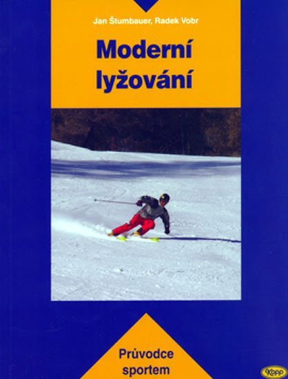 Levně Moderní lyžování - průvodce sportem - Jan Štumbauer
