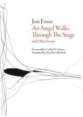 Levně An Angel Walks Through the Stage: and Other Essays - Jon Fosse