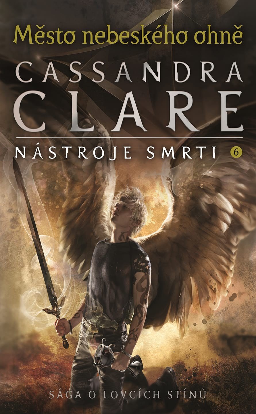 Levně Město nebeského ohně - Nástroje smrti 6, 1. vydání - Cassandra Clare