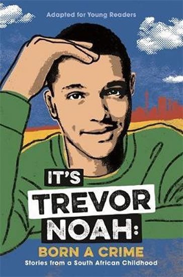 It´s Trevor Noah: Born a Crime - Trevor Noah