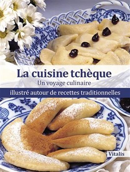 Levně La cuisine tcheque - Un voyage culinaire illustré autour de recettes traditionnelles - Harald Salfellner