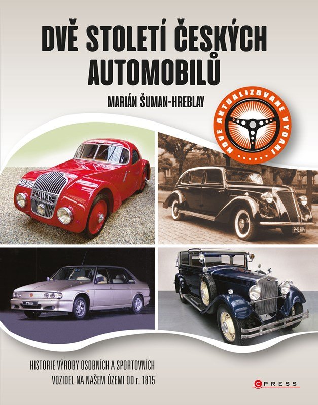 Dvě století českých automobilů, 4. vydání - Marián Šuman-Hreblay