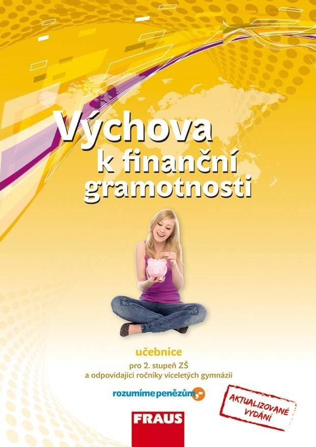 Levně Výchova k finanční gramotnosti - Učebnice pro 2. stupeň ZŠ a víceletá gymnízia - Jitka Kašová