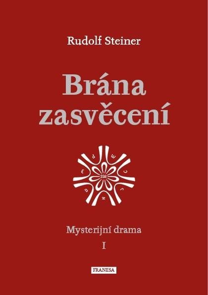 Levně Brána zasvěcení - Mysterijní drama I. - Rudolf Steiner