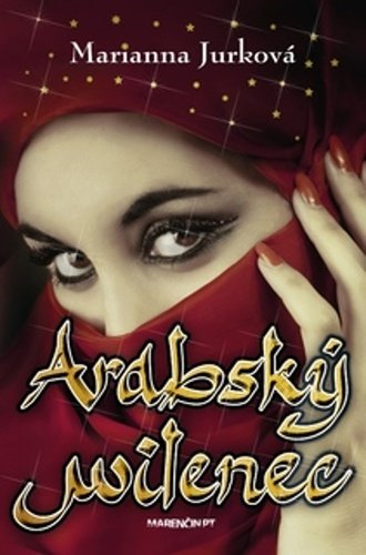 Levně Arabský milenec - Marianna Jurková