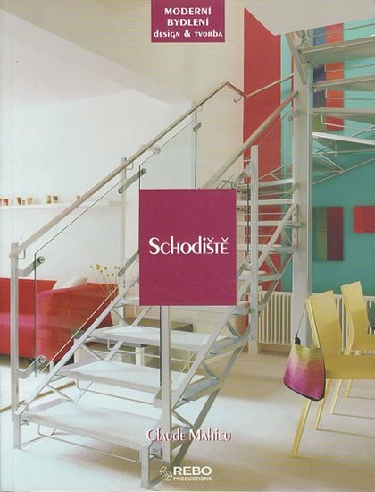 Levně Schodiště - Moderní bydlení design a tvorba - Claude Mahieu