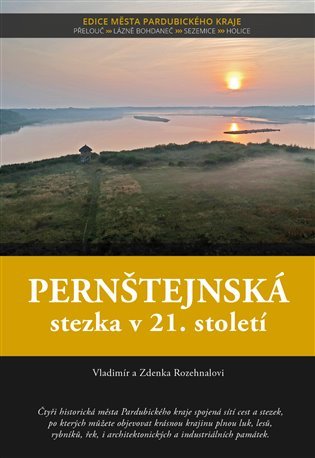 Levně Pernštejnská stezka v 21. století - Vladimír Rozehnal