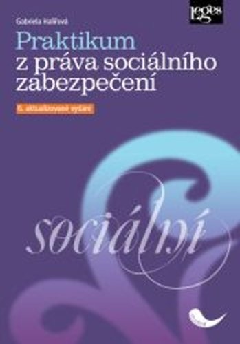 Levně Praktikum z práva sociálního zabezpečení, 6. vydání - Gabriela Halířová